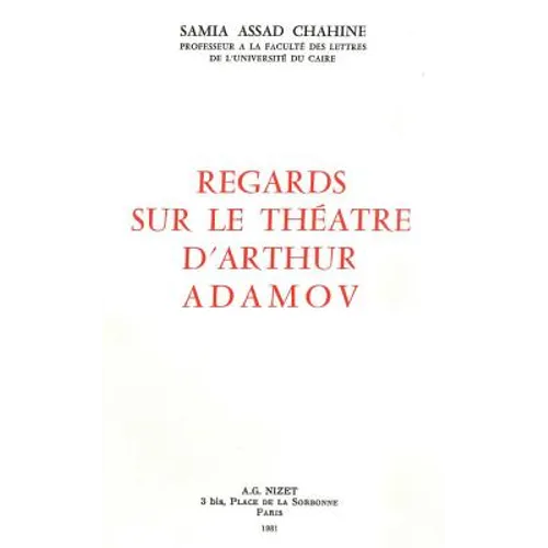 Regards Sur Le Theatre d'Arthur Adamov