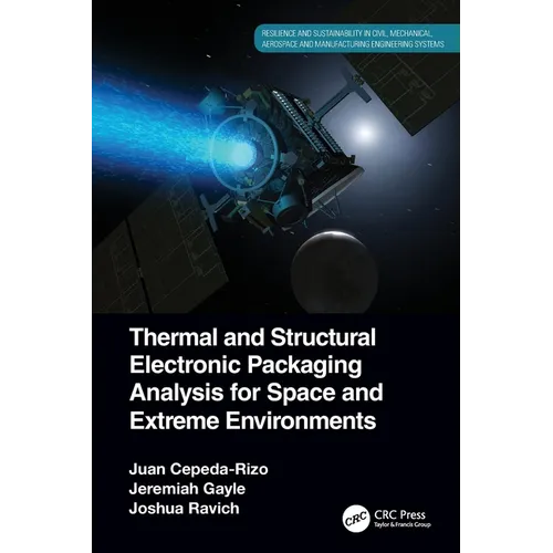 Thermal and Structural Electronic Packaging Analysis for Space and Extreme Environments