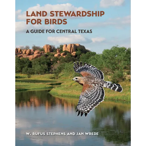 Land Stewardship for Birds: A Guide for Central Texas