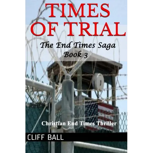 Times of Trial: an End Times novel
