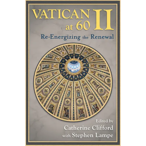 Vatican II at 60: Re-Energizing the Renewal
