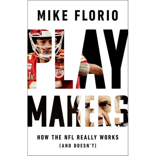 Playmakers: How the NFL Really Works (and Doesn't)