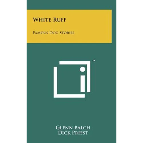 White Ruff: Famous Dog Stories