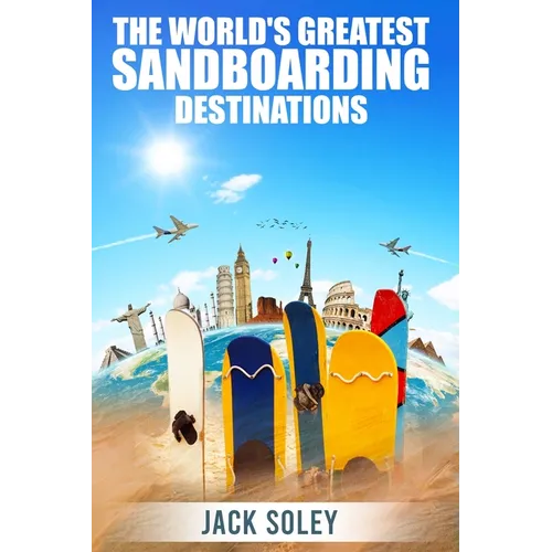The World's Greatest Sandboarding Destinations