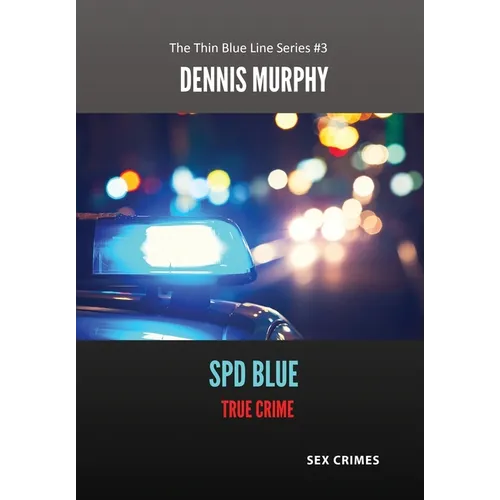 SPD Blue - True Crime: Sex Crimes