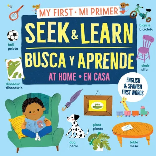 My First Seek and Learn: At Home / Mi Primer Busca Y Aprende: En Casa: English & Spanish First Words / Primeras Palabras En Inglés Y Español