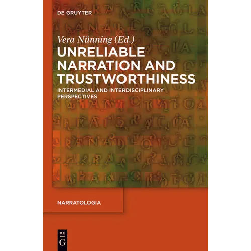 Unreliable Narration and Trustworthiness: Intermedial and Interdisciplinary Perspectives