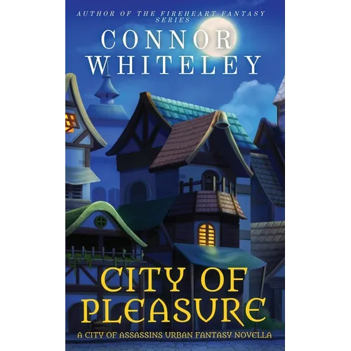 City of Pleasure: A City of Assassins Urban Fantasy Novella