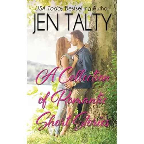 A Collection of Romantic Short Stories