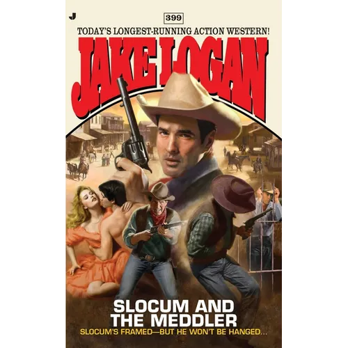 Slocum #399: Slocum #399: Slocum and the Meddler