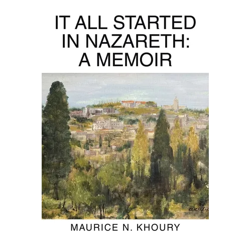 It All Started in Nazareth: A Memoir