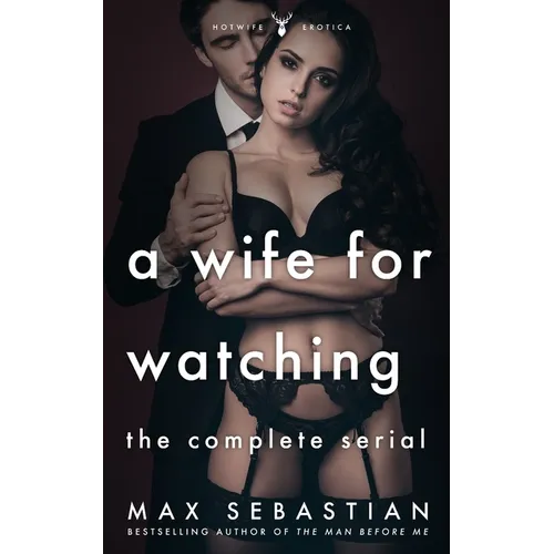 A Wife For Watching: The Complete Serial