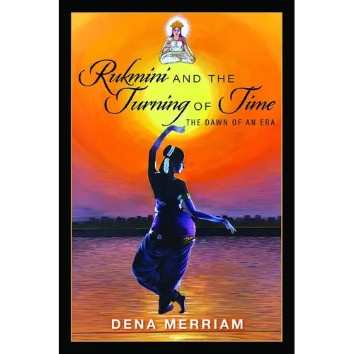 Rukmini and the Turning of Time: The Dawn of an Era