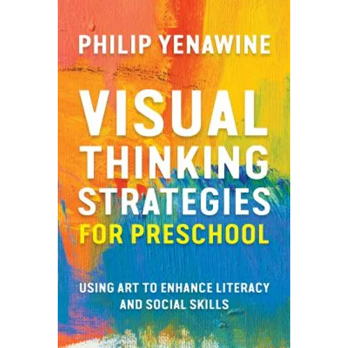 Visual Thinking Strategies for Preschool: Using Art to Enhance Literacy and Social Skills