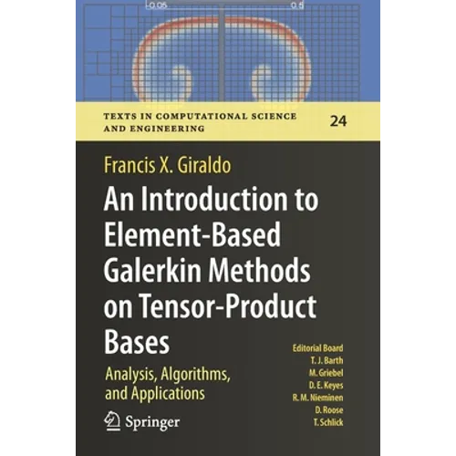 An Introduction to Element-Based Galerkin Methods on Tensor-Product Bases: Analysis, Algorithms, and Applications