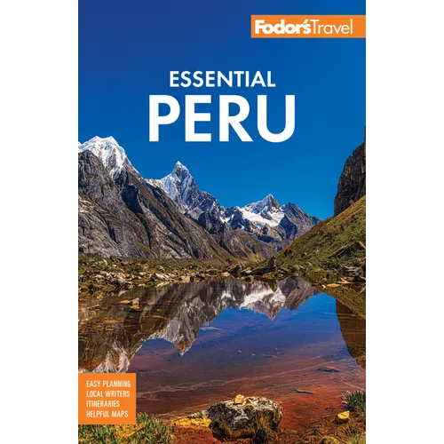 Fodor's Essential Peru: With Machu Picchu & the Inca Trail