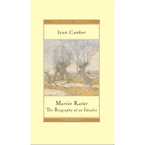 Martin Kačur: The Biography of an Idealist