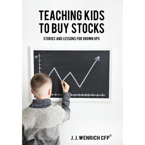 Teaching Kids to Buy Stocks: Stories and Lessons for Grown-Ups