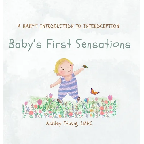 Baby's First Sensations: A Baby's Introduction to Interoception