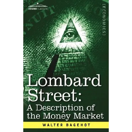 Lombard Street: A Description of the Money Market