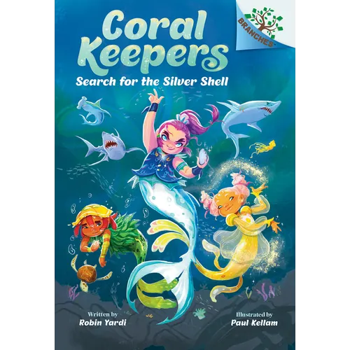 Search for the Silver Shell: A Branches Book (Coral Keepers #1)