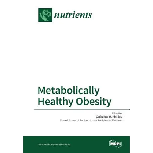 Metabolically Healthy Obesity
