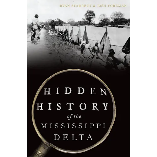 Hidden History of the Mississippi Delta