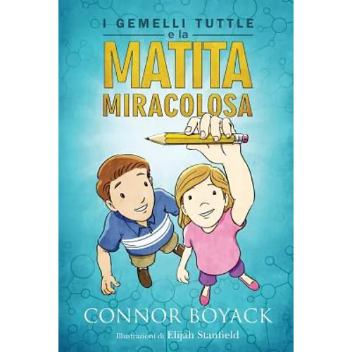 I Gemelli Tuttle e la Matita Miracolosa