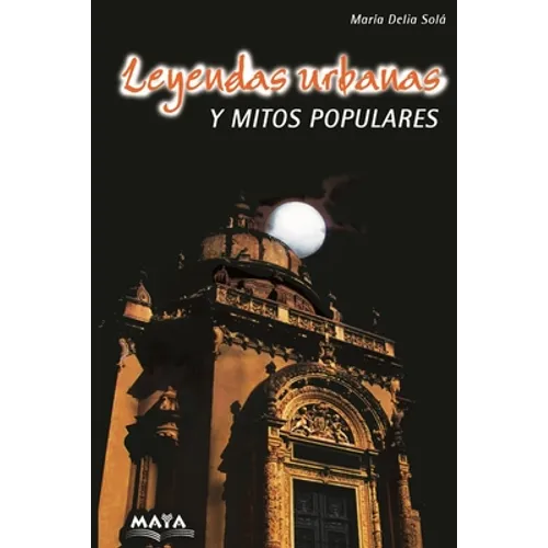 Leyendas urbanas y mitos populares: Relatos de Argentina
