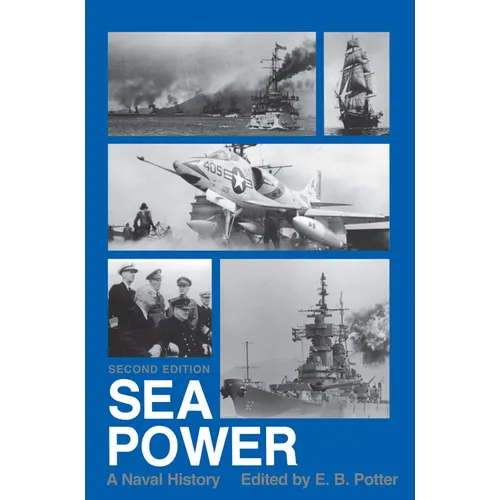 Sea Power: A Naval History, Second Edition