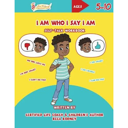 I Am Who I Say I Am: Self-Talk Workbook