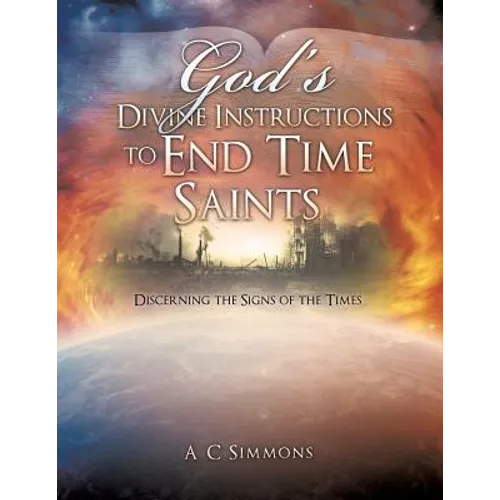 God's Divine Instructions to End Time Saints