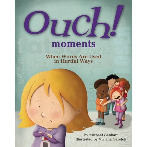 Ouch! Moments: When Words Are Used in Hurtful Ways