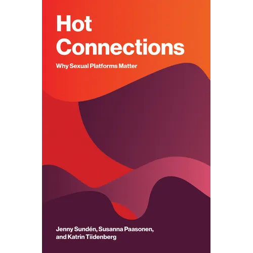 Hot Connections: Why Sexual Platforms Matter