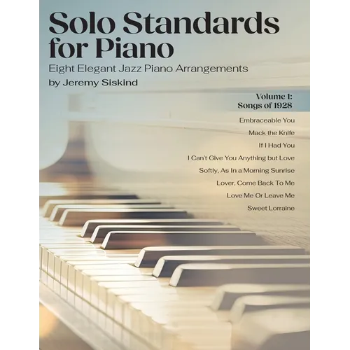 Solo Standards for Piano: Eight Elegant Jazz Piano Arrangements
