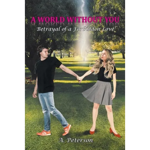 A World Without You: Betrayal of a Forbidden Love: Book Three