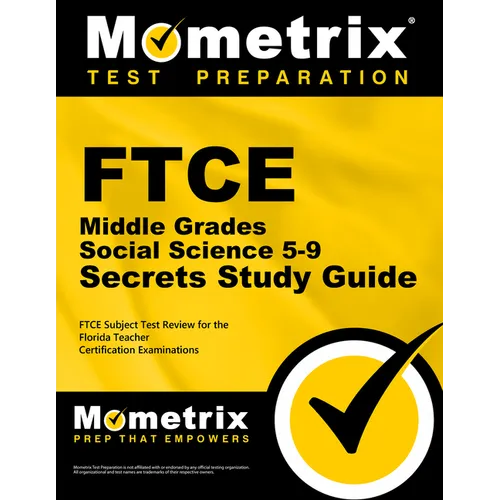 FTCE Middle Grades Social Science 5-9 Secrets Study Guide: FTCE Test Review for the Florida Teacher Certification Examinations