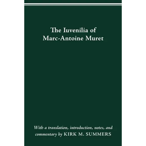The Iuvenilia of Marc-Antoine Muret