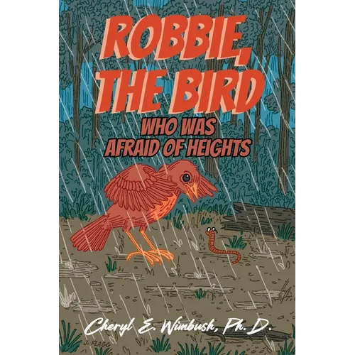 Robbie, The Bird Who Was Afraid of Heights