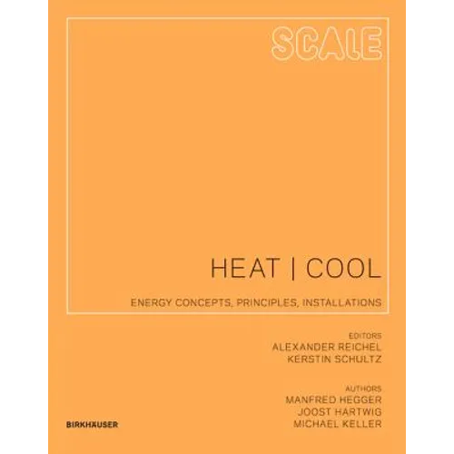 Scale: Heat Cool: Energy Concepts, Principles, Installations