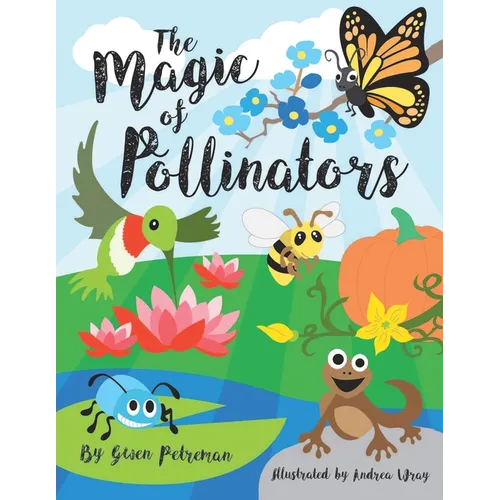The Magic of Pollinators