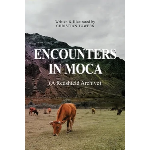 Encounters in Moca: (A Redshield Archive)