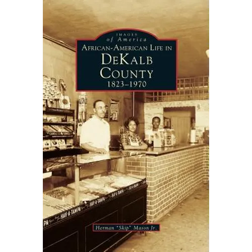 African-American Life in Dekalb County: 1823-1970