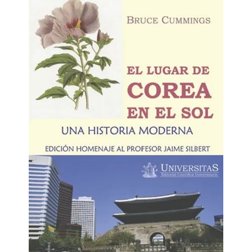 El lugar de Corea en el Sol: Una historia moderna