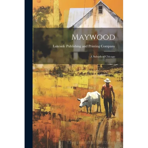 Maywood: A Suburb of Chicago