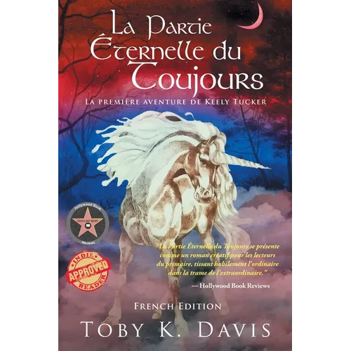 La Partie Éternelle du Toujours - La Première Aventure de Keely Tucker