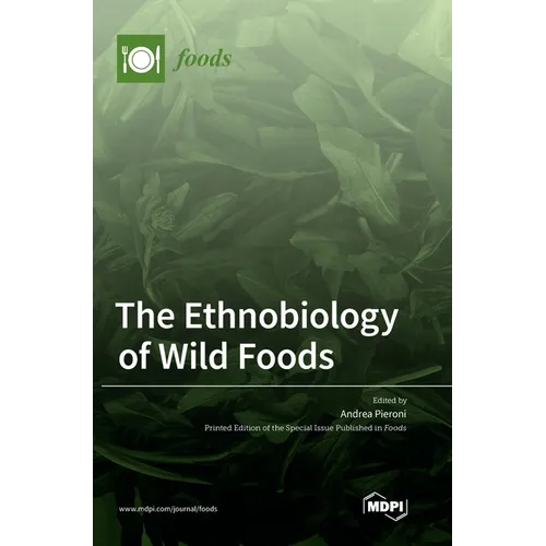 The Ethnobiology of Wild Foods - Hardcover