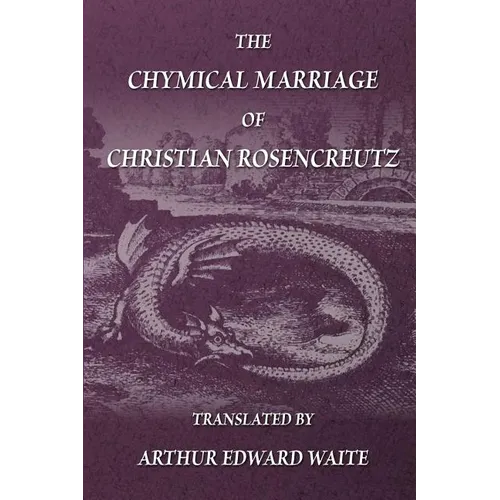 The Chymical Marriage of Christian Rosencreutz