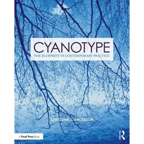 Cyanotype: The Blueprint in Contemporary Practice