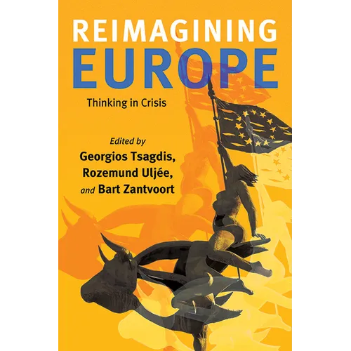 Reimagining Europe: Thinking in Crisis